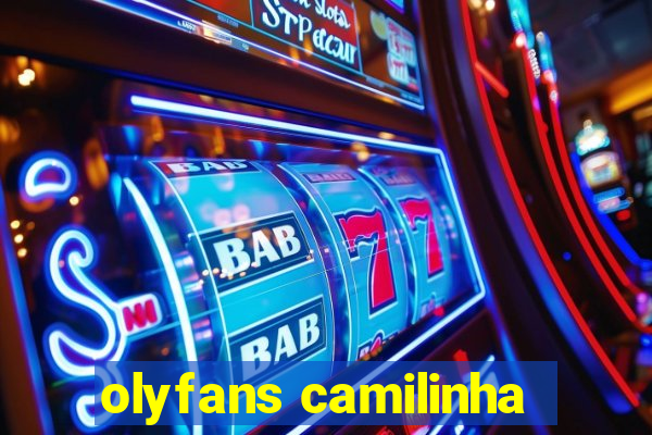 olyfans camilinha